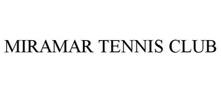 MIRAMAR TENNIS CLUB