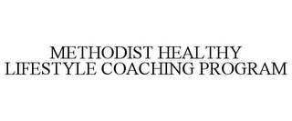 METHODIST HEALTHY LIFESTYLE COACHING PROGRAM