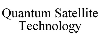 QUANTUM SATELLITE TECHNOLOGY