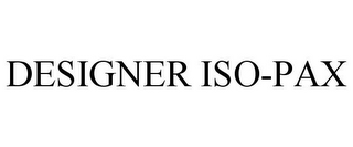 DESIGNER ISO-PAX