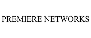 PREMIERE NETWORKS