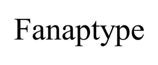 FANAPTYPE