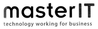 MASTERIT TECHNOLOGY WORKING FOR BUSINESS