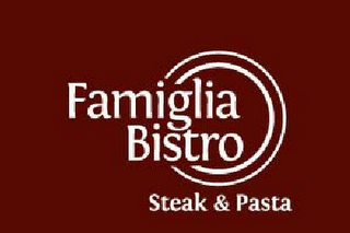 FAMIGLIA BISTRO STEAK & PASTA