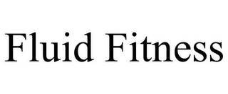 FLUID FITNESS