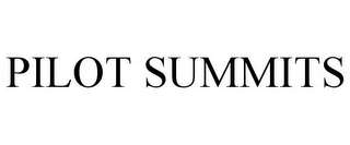 PILOT SUMMITS