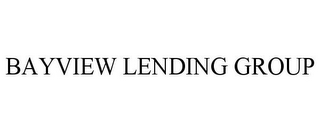 BAYVIEW LENDING GROUP