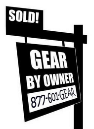 SOLD! GEAR BY OWNER 877-601-GEAR