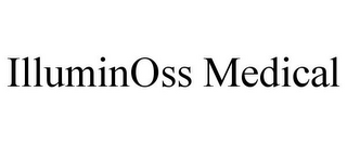 ILLUMINOSS MEDICAL