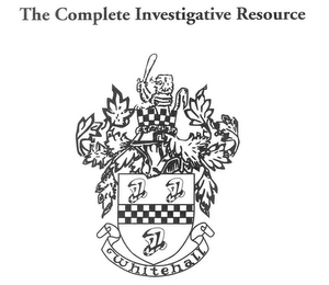 THE COMPLETE INVESTIGATIVE RESOURCE WHITEHALL