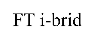 FT I-BRID