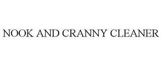 NOOK AND CRANNY CLEANER