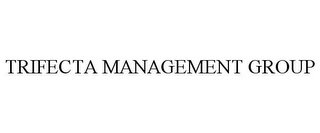 TRIFECTA MANAGEMENT GROUP