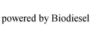 POWERED BY BIODIESEL