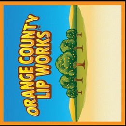 ORANGE COUNTY LIP WORKS
