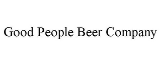 GOOD PEOPLE BEER COMPANY