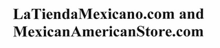 LATIENDAMEXICANO.COM AND MEXICANAMERICANSTORE.COM