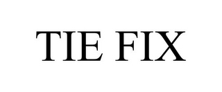 TIE FIX
