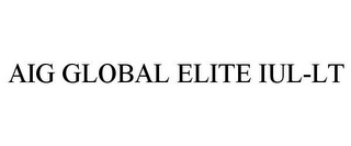 AIG GLOBAL ELITE IUL-LT