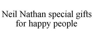 NEIL NATHAN SPECIAL GIFTS FOR HAPPY PEOPLE