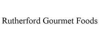 RUTHERFORD GOURMET FOODS