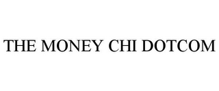 THE MONEY CHI DOTCOM