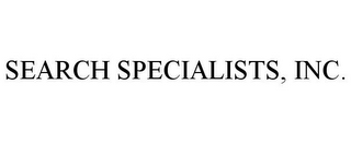 SEARCH SPECIALISTS, INC.