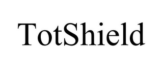 TOTSHIELD