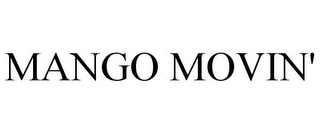 MANGO MOVIN'