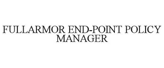 FULLARMOR END-POINT POLICY MANAGER