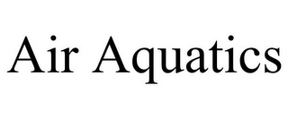 AIR AQUATICS