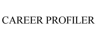 CAREER PROFILER