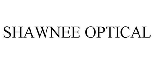 SHAWNEE OPTICAL