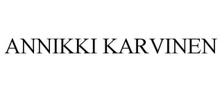 ANNIKKI KARVINEN