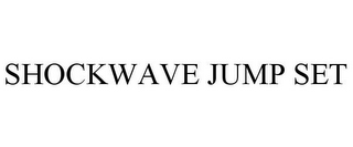 SHOCKWAVE JUMP SET