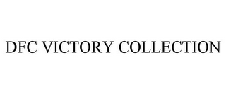 DFC VICTORY COLLECTION