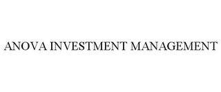 ANOVA INVESTMENT MANAGEMENT