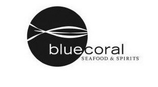 BLUE CORAL SEAFOOD & SPIRITS