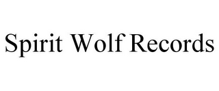 SPIRIT WOLF RECORDS