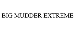 BIG MUDDER EXTREME