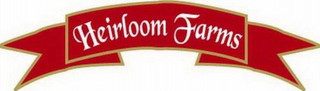 HEIRLOOM FARMS
