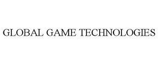 GLOBAL GAME TECHNOLOGIES