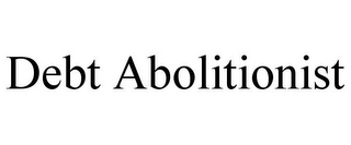 DEBT ABOLITIONIST