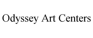 ODYSSEY ART CENTERS