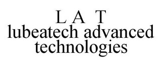 L A T LUBEATECH ADVANCED TECHNOLOGIES