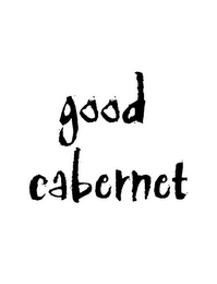 GOOD CABERNET