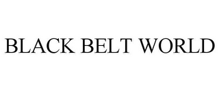 BLACK BELT WORLD