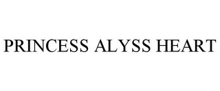 PRINCESS ALYSS HEART