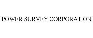 POWER SURVEY CORPORATION