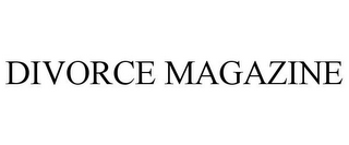 DIVORCE MAGAZINE
